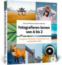 Fotografieren lernen von A bis Z : Das ganze Fotowissen - anschaulich und verständlich erklärt. Jedes Thema auf einer Doppelseite (Auflage 2025) （3. Aufl. 2025. 432 S. 24 cm）