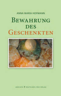 Bewahrung des Geschenkten : Gedichte und Aphorismen (deutscher lyrik verlag) （2024. 60 S. 20.5 cm）