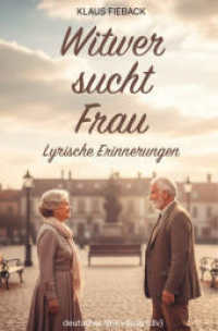 Witwer sucht Frau : Lyrische Erinnerungen (deutscher lyrik verlag)
