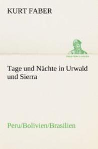 Tage und Nächte in Urwald und Sierra