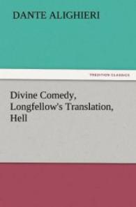 Divine Comedy, Longfellow's Translation, Hell （2011. 100 S. 203 mm）
