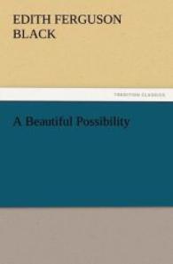 A Beautiful Possibility （2011. 228 S. 203 mm）