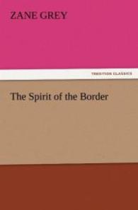 The Spirit of the Border （2011. 288 S. 203 mm）