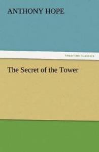 The Secret of the Tower （2011. 176 S. 203 mm）
