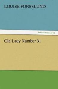 Old Lady Number 31 （2011. 120 S. 203 mm）