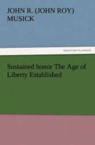 Sustained honor The Age of Liberty Established （2011. 308 S. 203 mm）