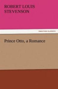 Prince Otto, a Romance （2011. 176 S. 203 mm）