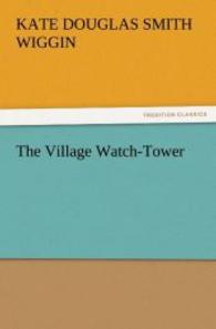 The Village Watch-Tower （2011. 120 S. 203 mm）