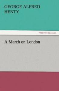 A March on London （2011. 316 S. 203 mm）