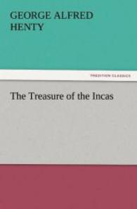 The Treasure of the Incas （2011. 344 S. 203 mm）