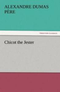 Chicot the Jester （2011. 592 S. 203 mm）