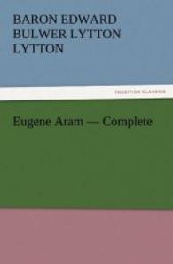 Eugene Aram - Complete （2011. 468 S. 203 mm）