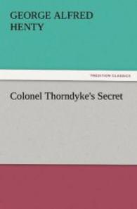 Colonel Thorndyke's Secret （2011. 348 S. 203 mm）