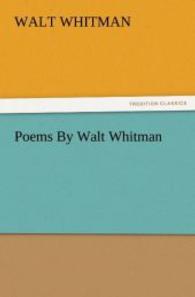 Poems By Walt Whitman （2011. 312 S. 203 mm）