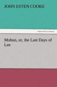 Mohun, or, the Last Days of Lee （2011. 548 S. 203 mm）