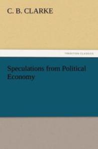 Speculations from Political Economy （2011. 68 S. 203 mm）