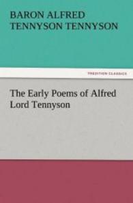 The Early Poems of Alfred Lord Tennyson （2011. 620 S. 203 mm）