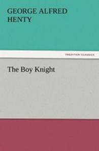The Boy Knight （2011. 284 S. 203 mm）