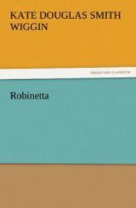 Robinetta （2011. 192 S. 203 mm）