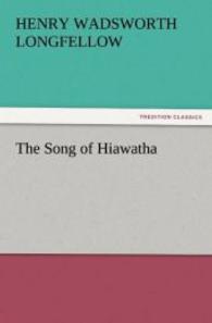 The Song of Hiawatha （2011. 260 S. 203 mm）