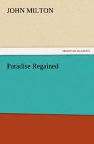 Paradise Regained （2011. 60 S. 203 mm）