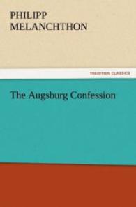The Augsburg Confession （2011. 88 S. 203 mm）