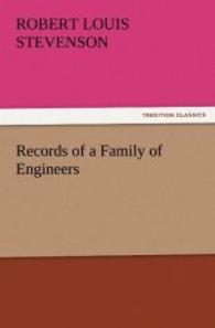 Records of a Family of Engineers （2011. 176 S. 203 mm）