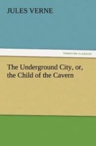 The Underground City, Or, the Child of the Cavern