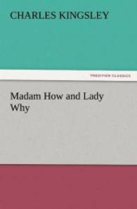 Madam How and Lady Why （2011. 200 S. 203 mm）