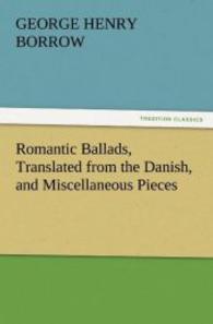 Romantic Ballads, Translated from the Danish, and Miscellaneous Pieces （2011. 132 S. 203 mm）