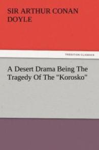 A Desert Drama Being the Tragedy of the Korosko