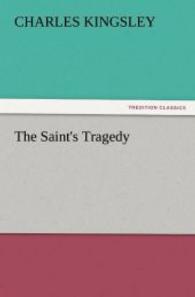 The Saint's Tragedy （2011. 192 S. 203 mm）