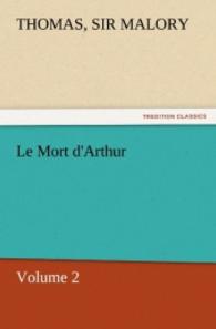 Le Mort d'Arthur Vol.2 （2011. 472 S. 203 mm）