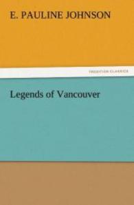 Legends of Vancouver （2011. 104 S. 203 mm）