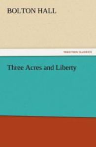 Three Acres and Liberty （2011. 236 S. 203 mm）