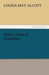 Work: a Story of Experience （2011. 364 S. 203 mm）