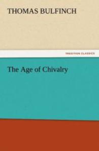 The Age of Chivalry （2011. 384 S. 203 mm）