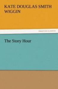 The Story Hour （2011. 116 S. 203 mm）