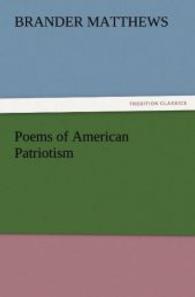Poems of American Patriotism （2011. 236 S. 203 mm）