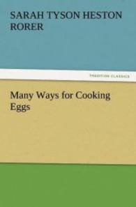 Many Ways for Cooking Eggs （2011. 60 S. 203 mm）