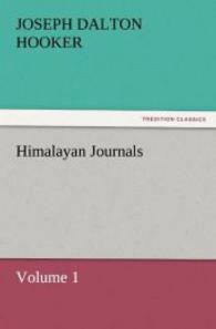 Himalayan Journals - Volume 1 （2011. 332 S. 203 mm）