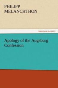 Apology of the Augsburg Confession （2011. 312 S. 203 mm）
