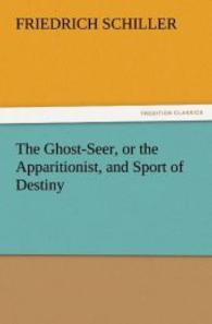 The Ghost-Seer, or the Apparitionist, and Sport of Destiny （2011. 140 S. 203 mm）