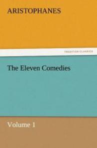 The Eleven Comedies, Volume 1 （2011. 320 S. 203 mm）