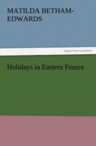 Holidays in Eastern France （2011. 168 S. 203 mm）