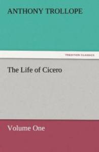 The Life of Cicero Volume One （2011. 300 S. 203 mm）