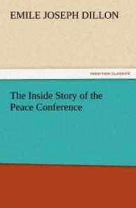 The Inside Story of the Peace Conference （2011. 436 S. 203 mm）