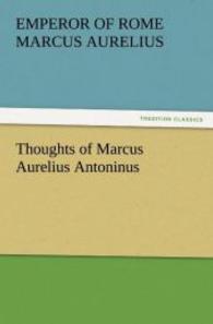 Thoughts of Marcus Aurelius Antoninus （2011. 200 p. 203 mm）