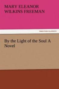 By the Light of the Soul A Novel （2011. 452 S. 203 mm）