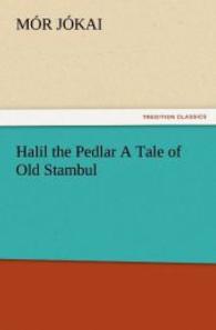 Halil the Pedlar A Tale of Old Stambul （2011. 200 S. 203 mm）